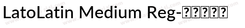 LatoLatin Medium Reg字体转换